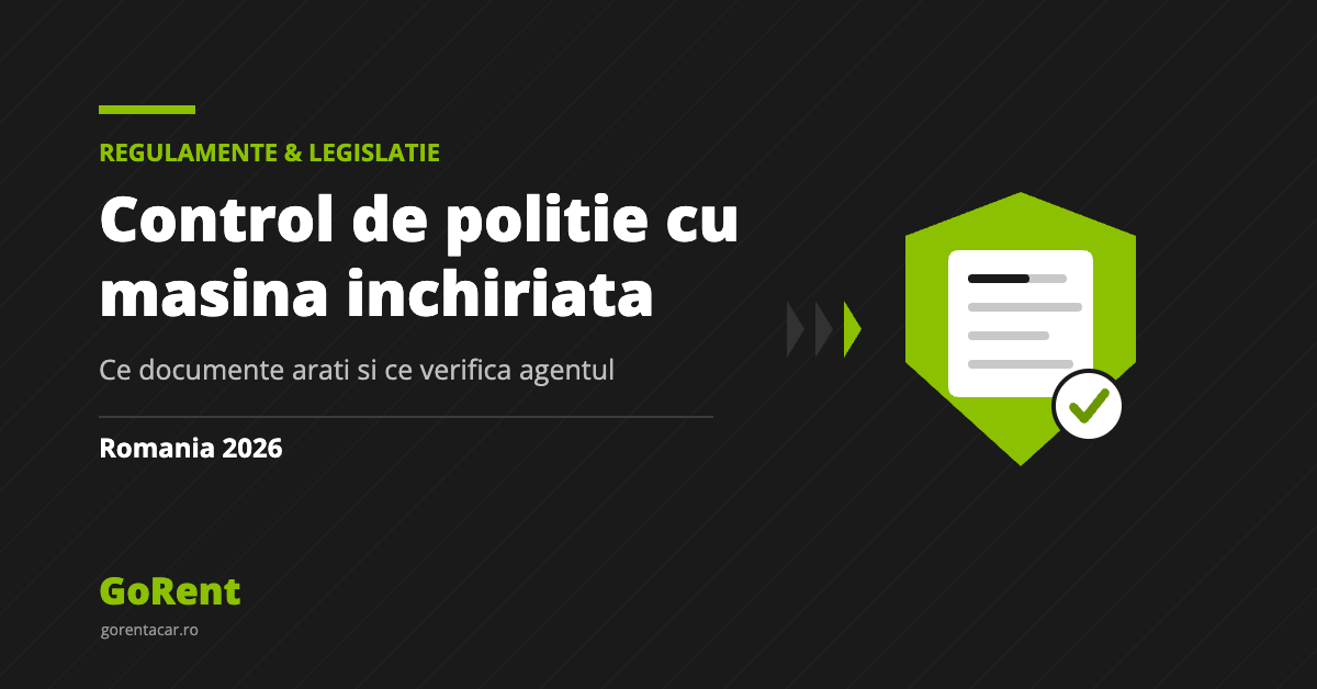 Scut cu documente si bifa verde - control rutier cu masina inchiriata GoRent