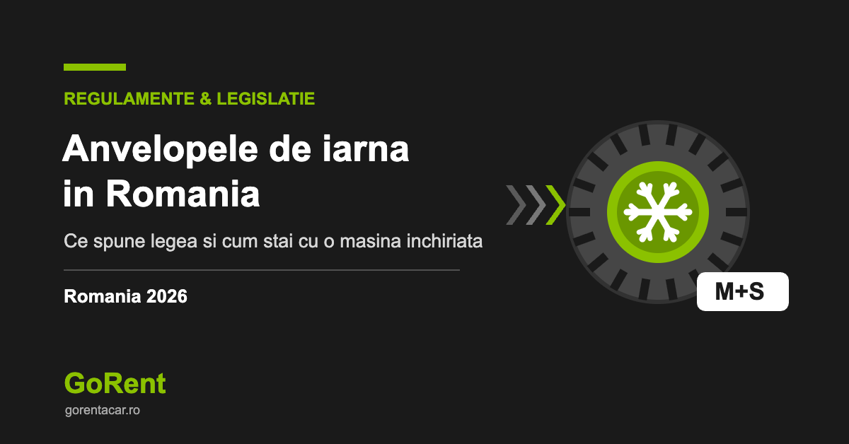 Anvelopele de iarna in Romania 2026. Ce spune legea si cum stai cu o masina inchiriata